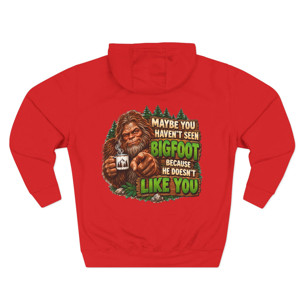 Bigfoot Doesn't Like You Fleece Hoodie