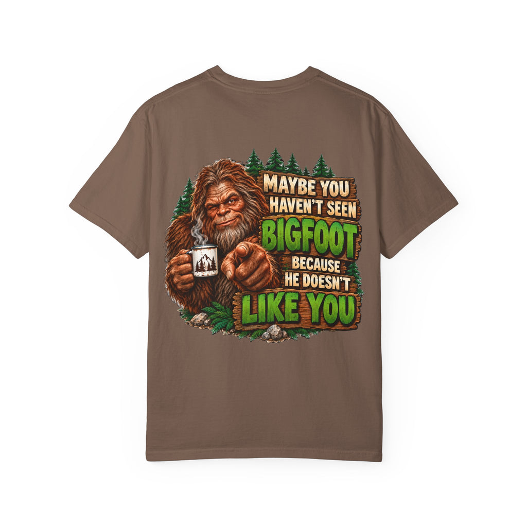 Bigfoot Doesn't Like You