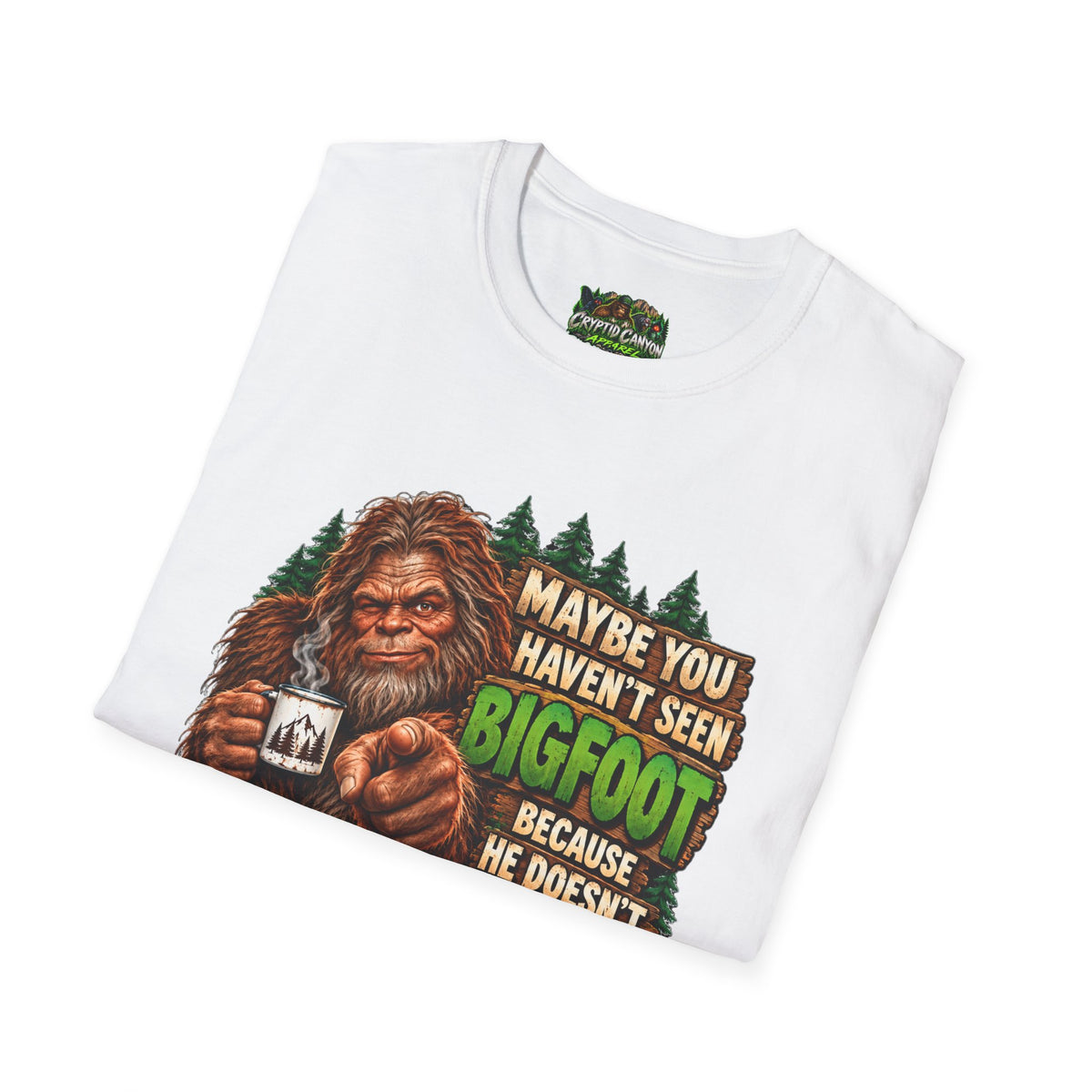 Bigfoot Doesn't Like You Softstyle single side
