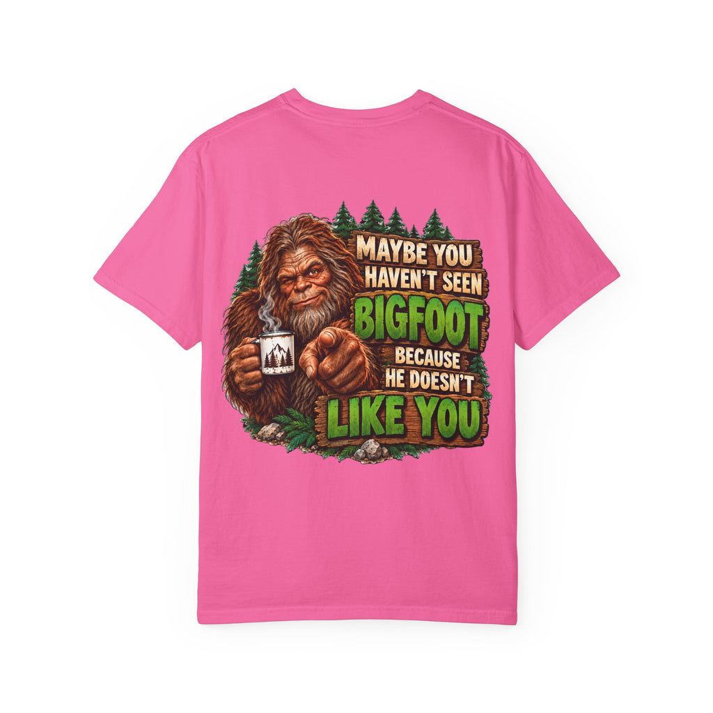 Bigfoot Doesn't Like You