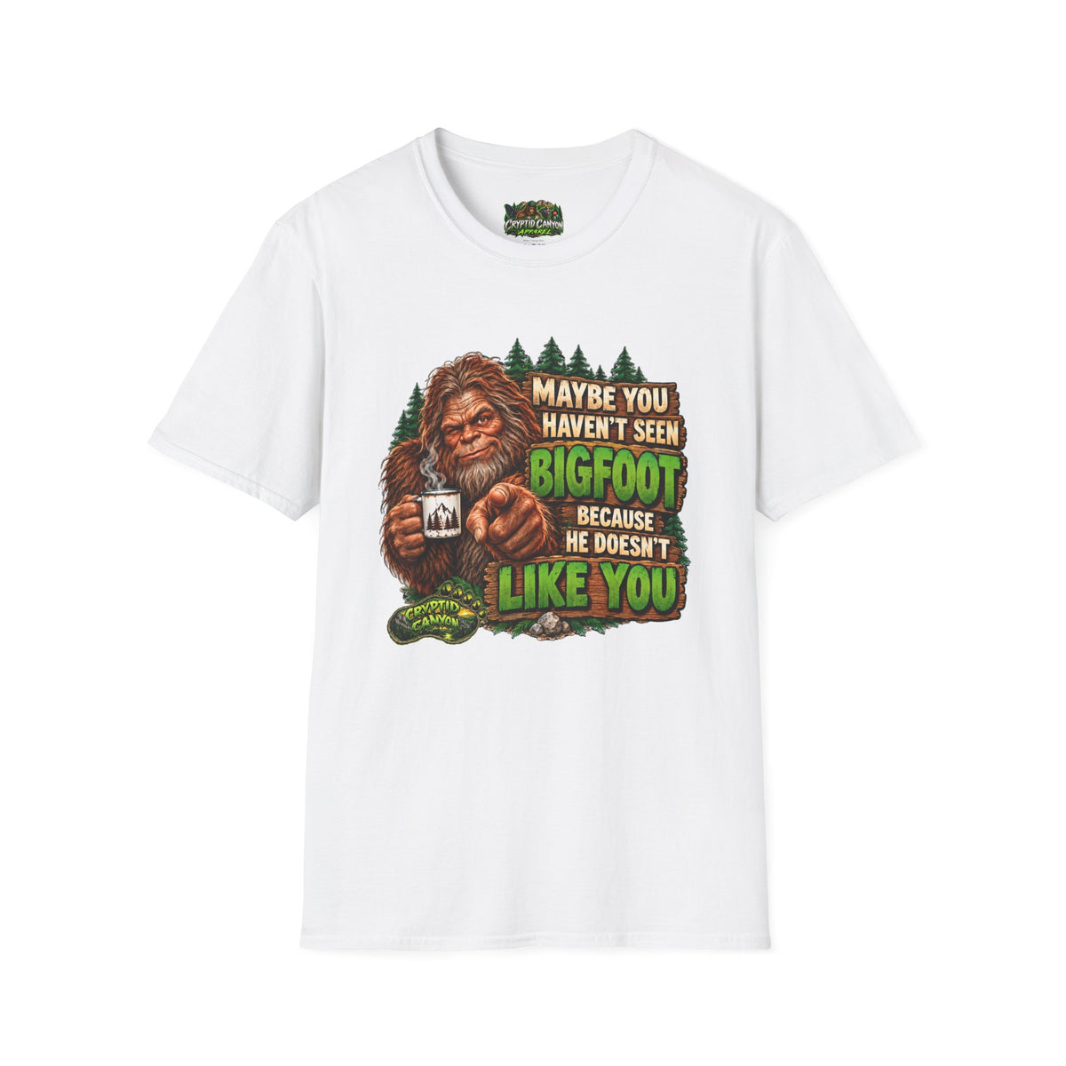 Bigfoot Doesn't Like You Softstyle single side