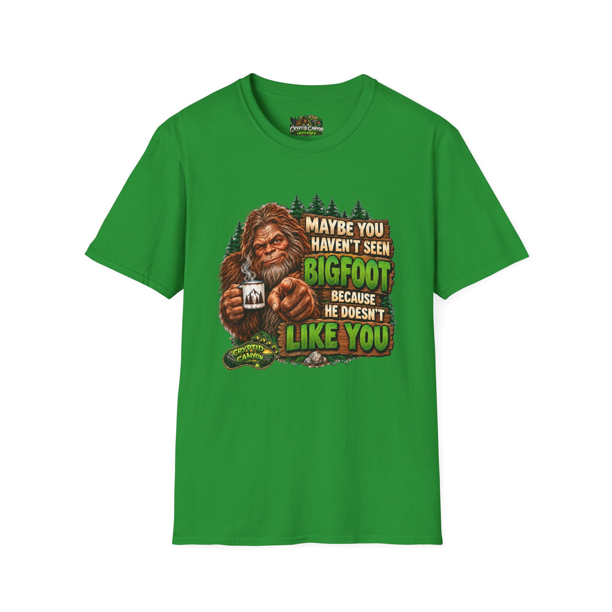 Bigfoot Doesn't Like You Softstyle single side