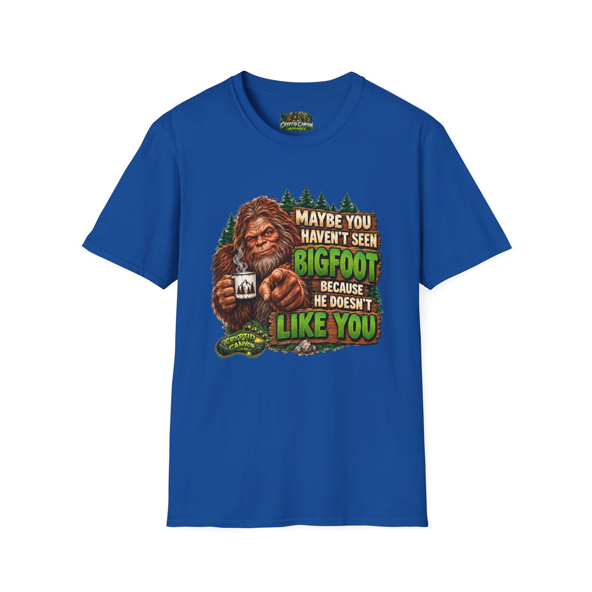 Bigfoot Doesn't Like You Softstyle single side