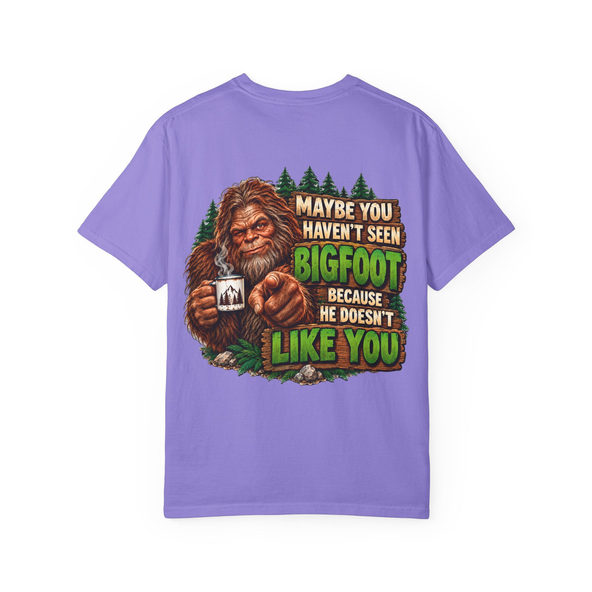 Bigfoot Doesn't Like You