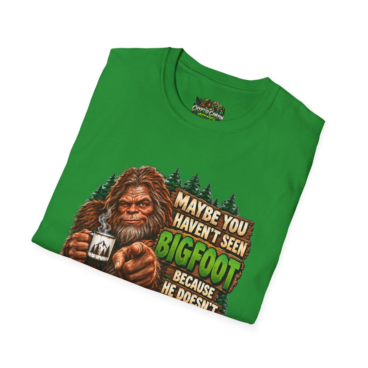 Bigfoot Doesn't Like You Softstyle single side