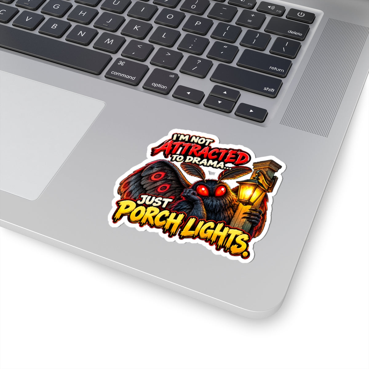 I'm Not Attracted to Drama, Just Porch Lights – Funny Moth Kiss-Cut Sticker