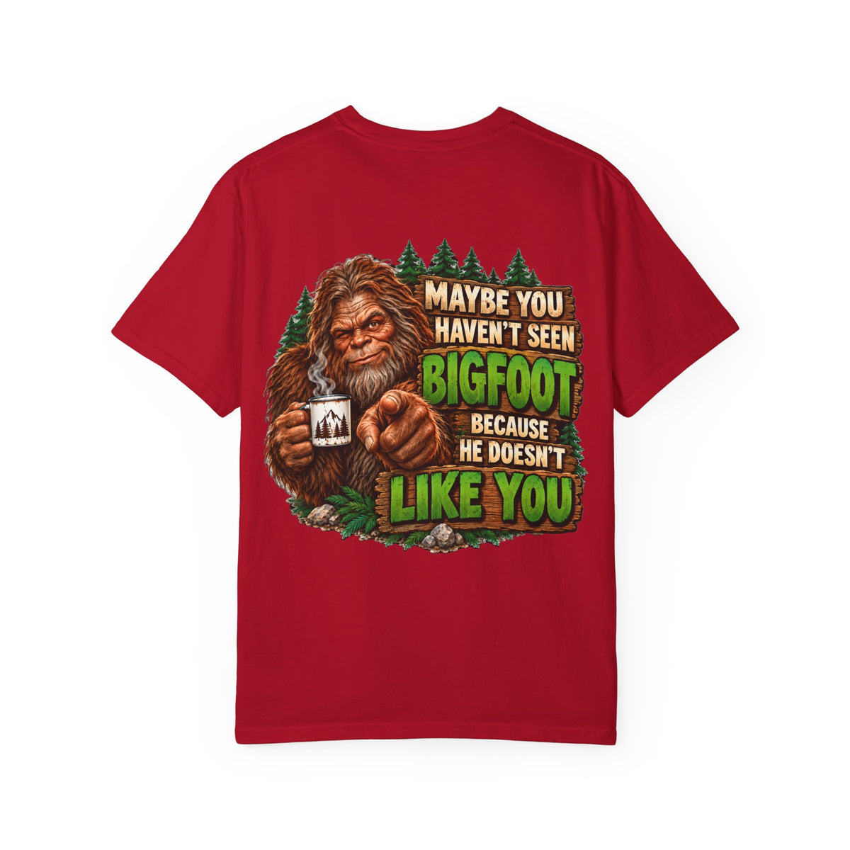 Bigfoot Doesn't Like You