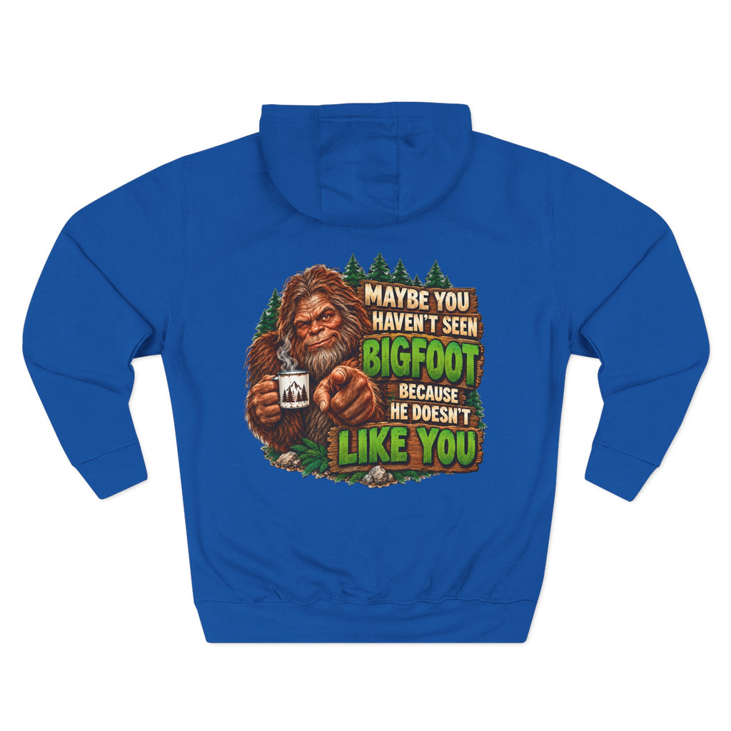 Bigfoot Doesn't Like You Fleece Hoodie
