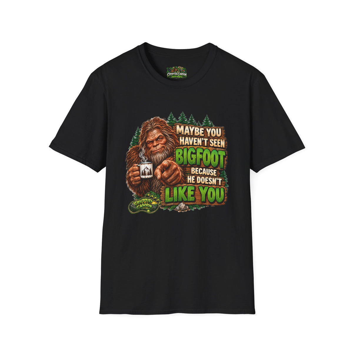 Bigfoot Doesn't Like You Softstyle single side