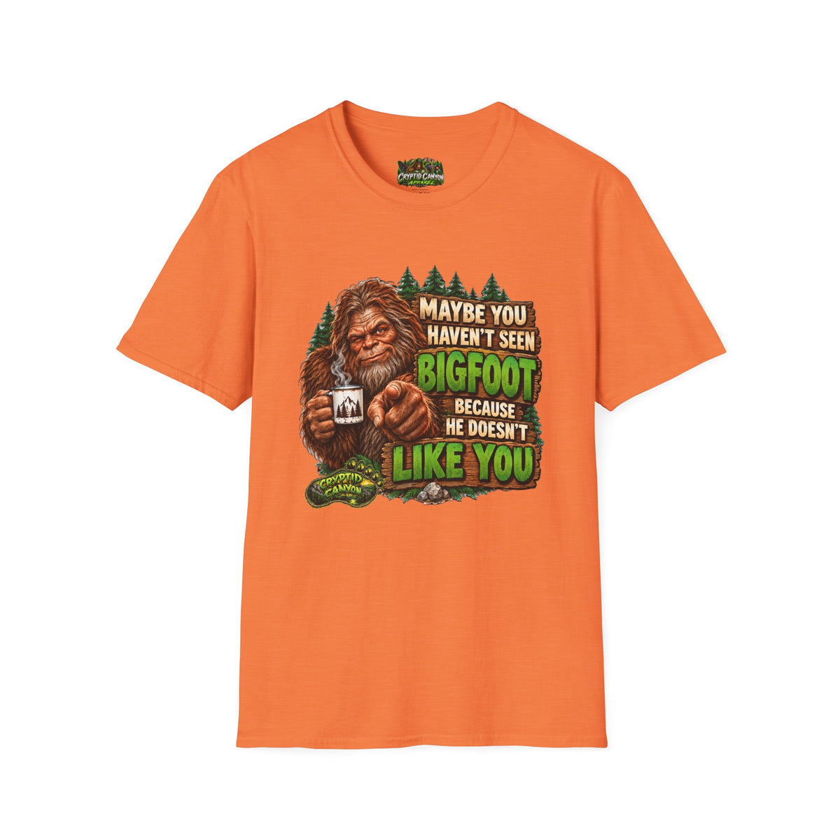 Bigfoot Doesn't Like You Softstyle single side