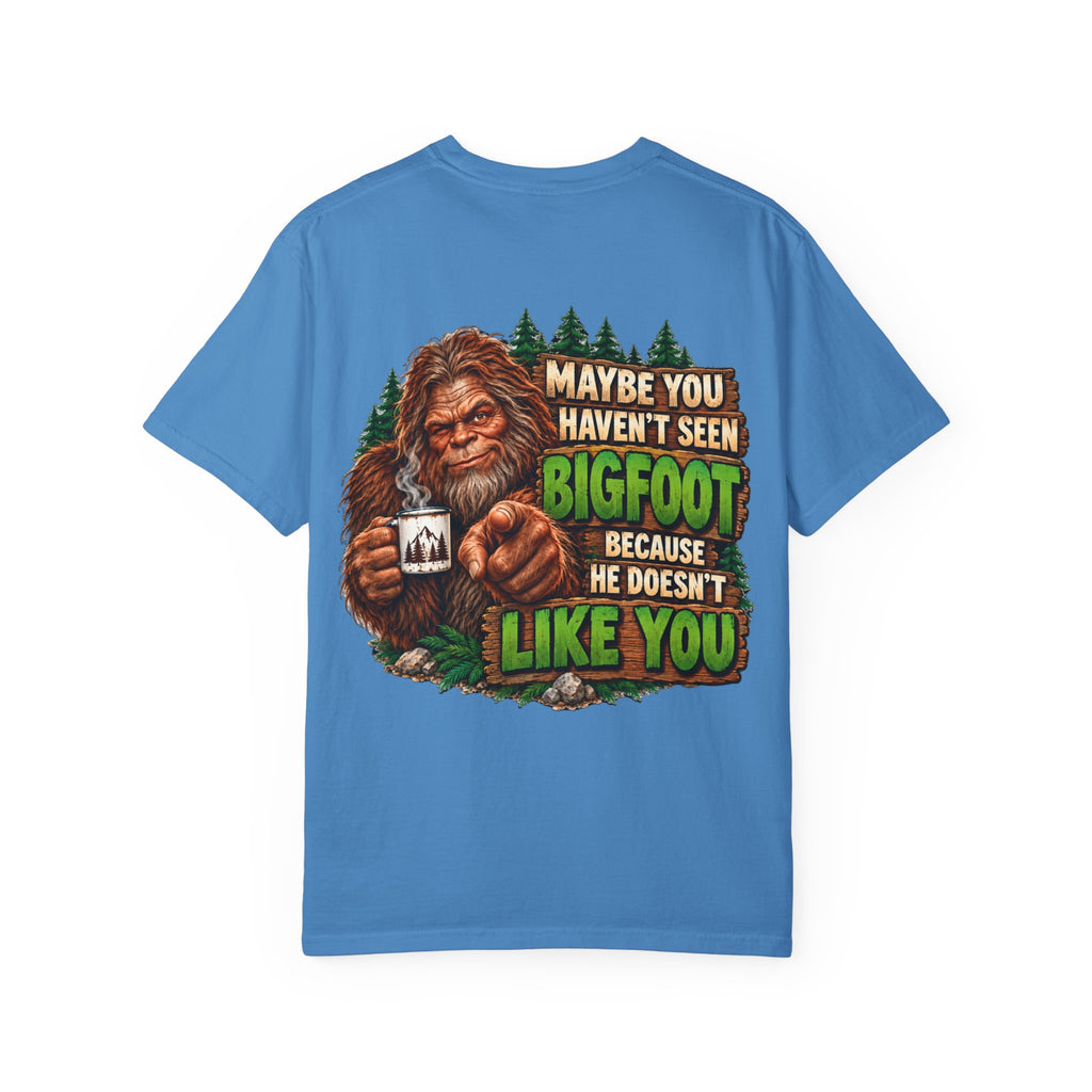 Bigfoot Doesn't Like You