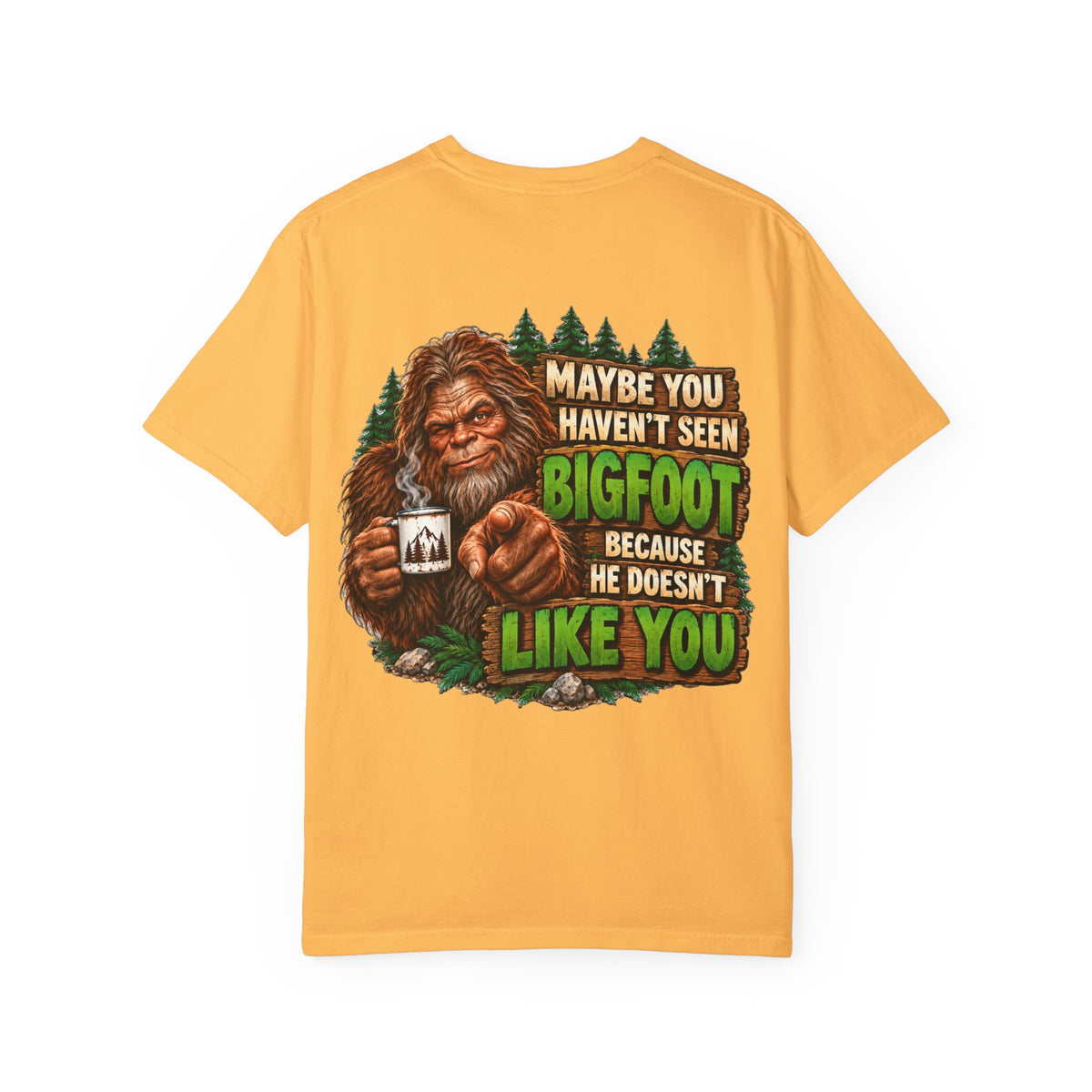 Bigfoot Doesn't Like You