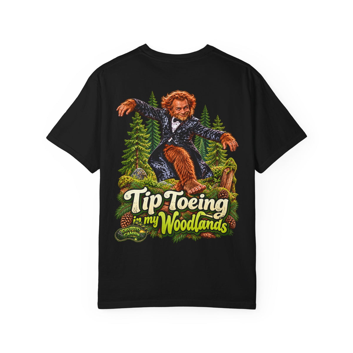 Tip-Toeing in My Woodlands Bigfoot Forest T-Shirt